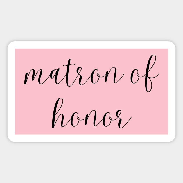 Matron of Honor Design - Bridal Party Squad Magnet by DIYitCREATEit